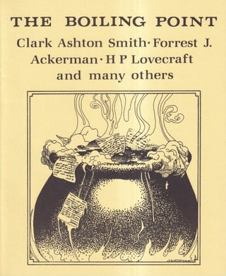 Item #71863 The Boiling Point. Clark Ashton Smith, Forrest J. Ackerman, H. P. Lovecraft