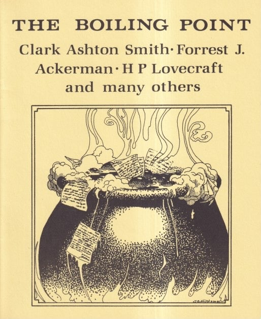 Item #71863 The Boiling Point. Clark Ashton Smith, Forrest J. Ackerman, H. P. Lovecraft.