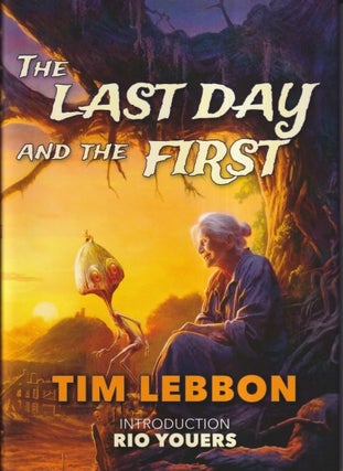 Item #71935 The Last Day and the First. Time Lebbon