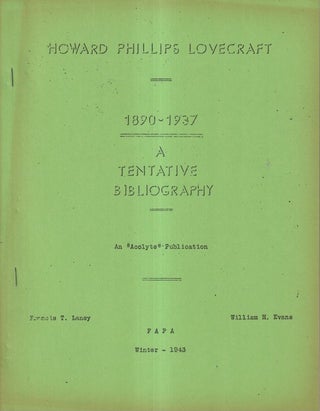 Item #71967 Howard Phillips Lovecraft 1890-1937: A Tentative Bibliography. Francis T. Laney,...