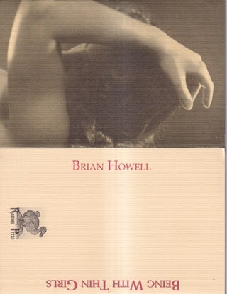 Item #72036 Being with Thin Girls. Brian Howell