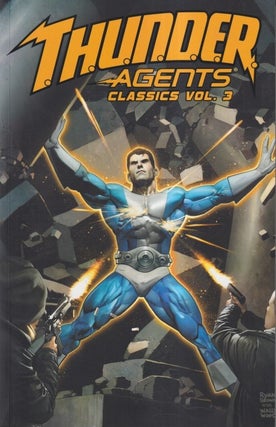 Item #72119 T.H.U.N.D.E.R. Agents Classics Volume 3. Bill Pearson, Steve Skeates, Dan Adkins