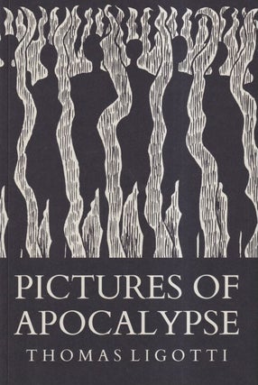 Item #72136 Pictures of Apocalypse. Thomas Ligotti