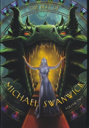 Item #72165 The Best of Michael Swanwick, Volume Two. Michael Swanwick