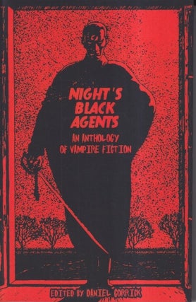 Item #72191 Night's Black Agents: An Anthology of Vampire Fiction. Daniel Corrick