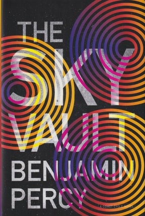 Item #72232 The Sky Vault: The Comet Cycle Book 3. Benjamin Percy