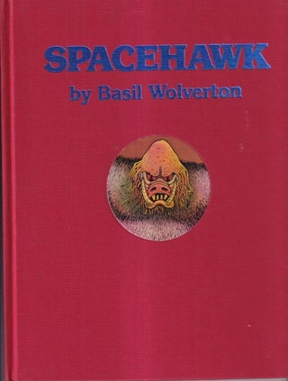 Item #72244 Spacehawk. Basil Wolverton