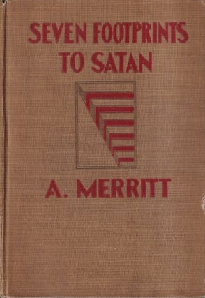 Item #72323 Seven Footprints to Satan. A. Merritt