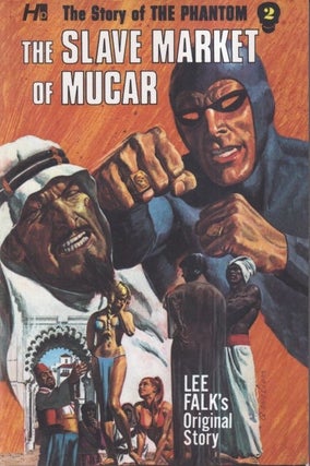 Item #72343 The Phantom Complete Novels Number 2: The Slave Market of Mucar. Lee Ffwilsonalk