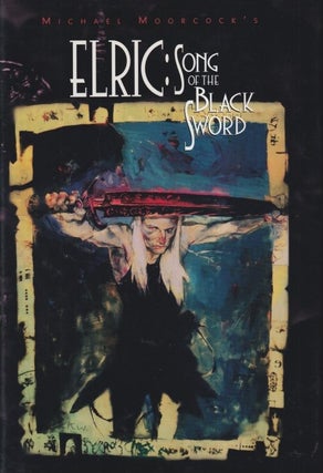 Item #72348 Elric: Song of the Black Sword. Michael Moorcock