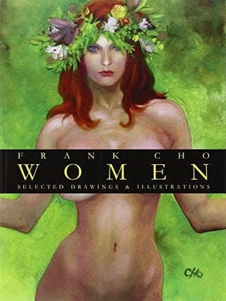 Item #72355 Women: Selected Drawings & Illustrations Volume One (1). Frank Cho