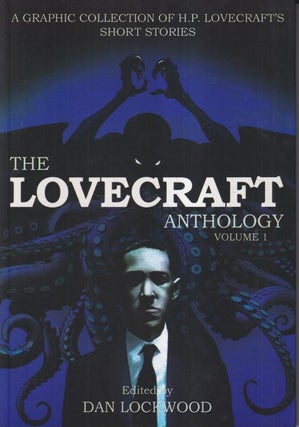 Item #72388 The Lovecraft Anthology: Volume 1. H. P. Lovecraft, Dan Lockwood