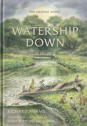 Item #72393 Watership Down: The Graphic Novel. Richard Adams, ollustrator Joe Sutphin
