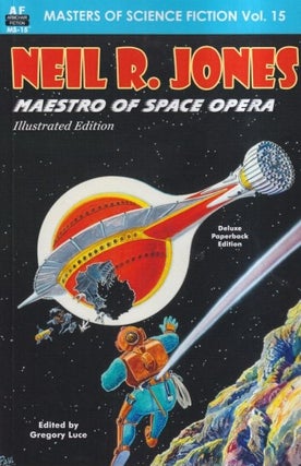 Item #72444 Neil R. Jones: Maestro of Space Opera. Neil R. Jones