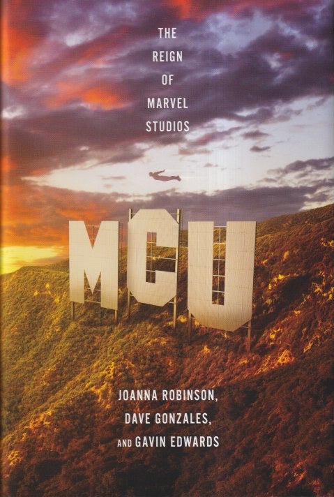 Item #72493 MCU: The Reign of Marvel Studios. Joanna Robinson.