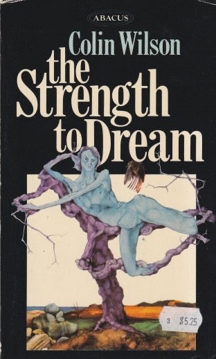 Item #72506 The Strength to Dream. Colin Wilson.