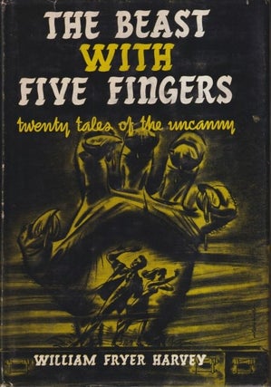 Item #72513 The Beast With Five Fingers. William Fryer Harvey