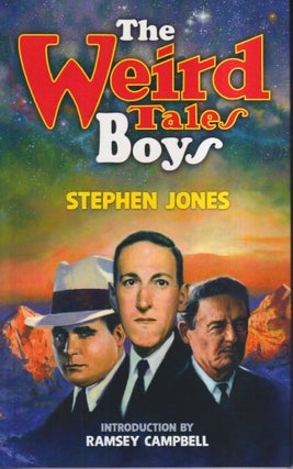 Item #72552 The Weird Tales Boys. Stephen Jones