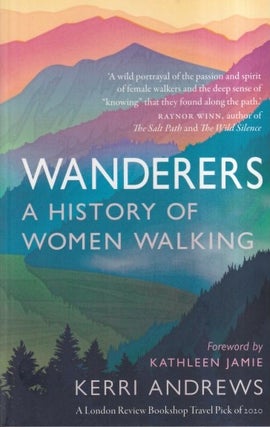 Wanderers: A History of Women Walking