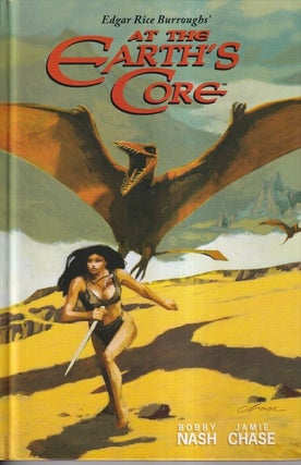 Item #72579 Edgar Rice Burroughs' At the Earth's Core. Bobby Nash, Jamie Chase