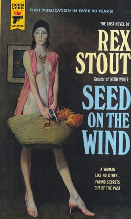 Item #72656 Seed on the Wind. Rex Stout