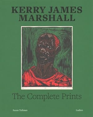 Item #72701 Kerry James Marshall: The Complete Prints: 1976-2022. Kerry James Marshall