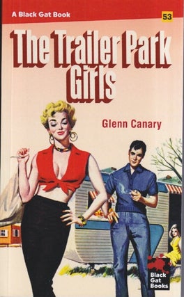 Item #72748 The Trailer Park Girls. Glenn Canary