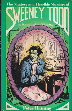 Item #72780 The Mystery and Horrible Murders of Sweeney Todd, the Demon Barber of Fleet Street....
