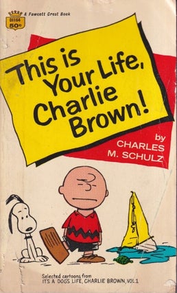 Item #72810 This is Your Life, Charlie Brown. Schu, Charles M. z