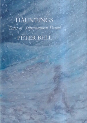 Item #72835 Hauntings. Peter Bell