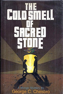Item #7289 The Cold Smell of Sacred Stone. George C. Chesbro
