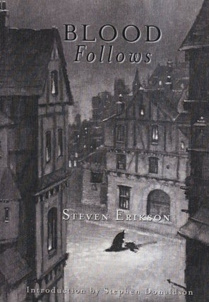 Item #72917 Blood Follows. Steven Erikson