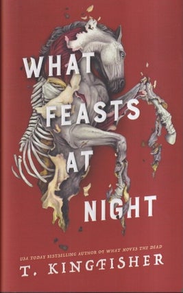 Item #72918 What Feasts at Night: Sworn Soldier Book 2. T. Kingfisher