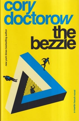Item #72941 The Bezzle: A Martin Hench Novel. Cory Doctorow