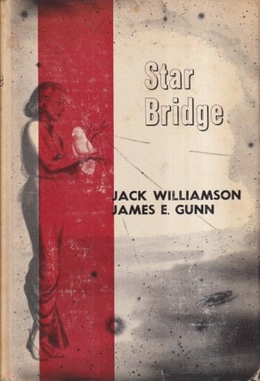 Item #72944 Star Bridge. Jack Williamson, James E. Gunn