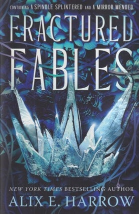Item #72964 Fractured Fables: Containing a Spindle Splintered and a Mirror Mended: Fractured...