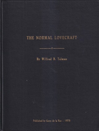 Item #73081 The Normal Lovecraft. Willred B. Talman