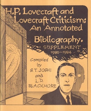 Item #73089 H.P. Lovecraft and Lovecraft Criticism: An Annotated Bibliography, Supplement 1980 -...