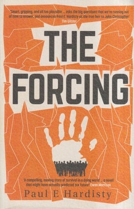 Item #73130 The Forcing. Paul E. Hardisty