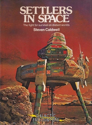 Item #73153 Settlers in Space: The Fight for Survival on Distant Worlds. Steven Caldwell