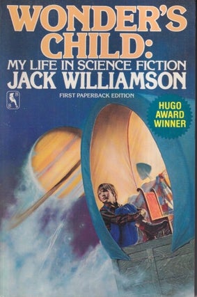 Item #73155 Wonder's Child: My Life in Science Fiction. Jack Williamson