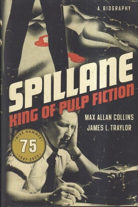 Item #73161 Spillane: King of Pulp Fiction. Max Allan Collins