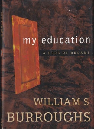 Item #73170 My Education. William S. Burroughs