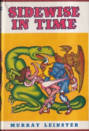 Item #73187 Sidewise in Time; And Other Scientific Adventures. Murray Leinster
