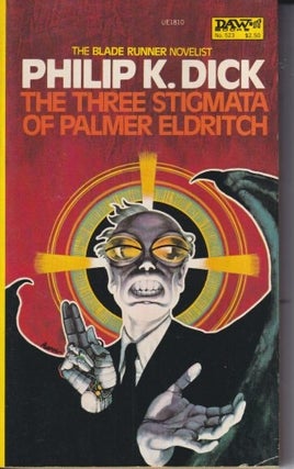 Item #73192 The Three Stigmata of Palmer Eldritch. Philip K. Dick