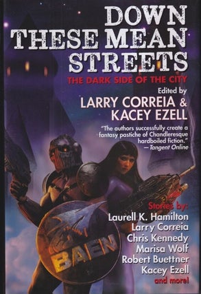 Item #73193 Down These Mean Streets. Larry Correia, Kacey Ezell