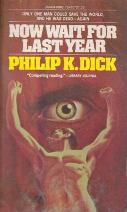 Item #73200 Now Wait for Last Year. Philip K. Dick