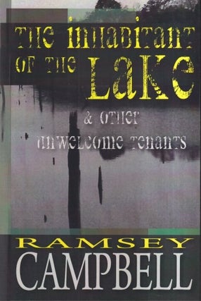 Item #73204 Inhabitant of the Lake & Other Unwelcome Tenants. Ramsey Campbell
