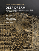 Item #73962 Deep Dream: Science Fiction Exploring the Future of Art. Indrapramit Das.