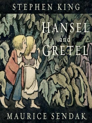 Item #75528 Hansel and Gretel. Stephen King, Maurice Sendak